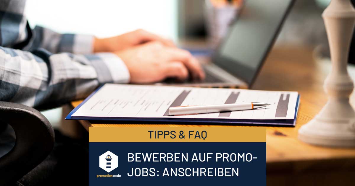 Bewerbung als Promoter Tipps für dein Anschreiben Promotionbasis
