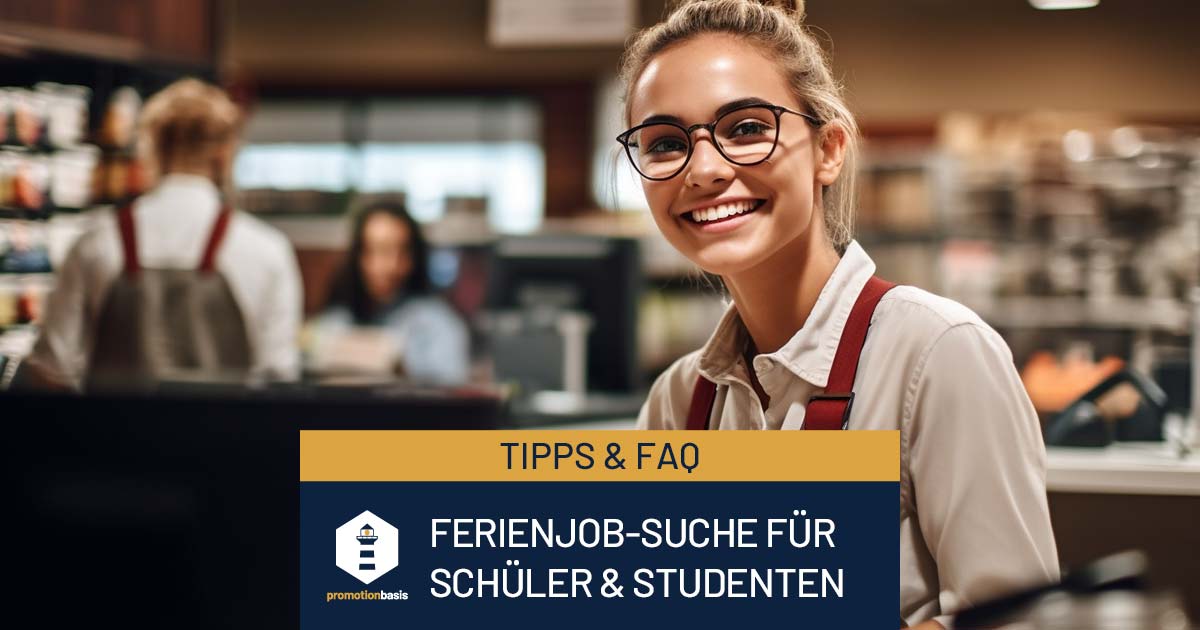 Ferienjob-Suche: Tipps für Schüler und Studenten  Promotionbasis