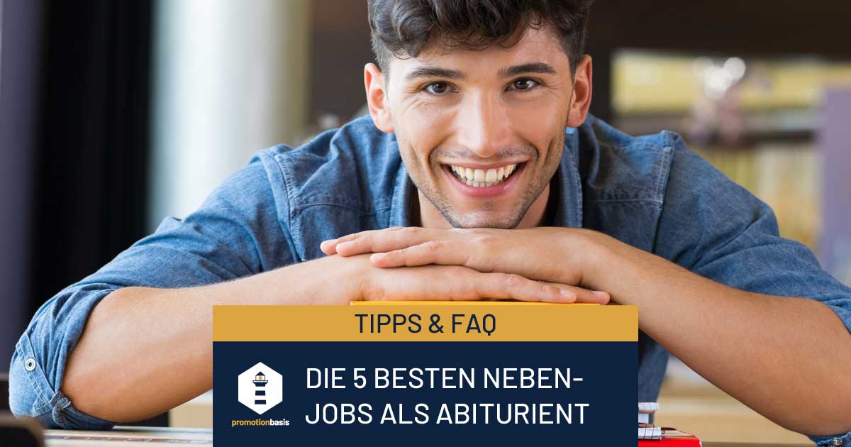 Nebenjob als Abiturient? Wir zeigen dir die 5 besten | Promotionbasis
