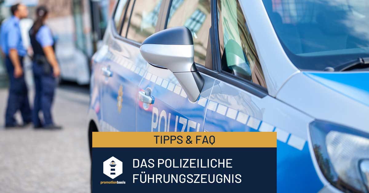 Wie Viel Kostet Ein Polizeiliches Führungszeugnis Polizeiliches Führungszeugnis | Promotionbasis