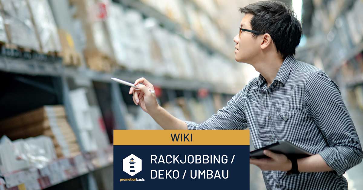 Rackjobbing / Deko / DekoAktion / Umbauservice Promotionbasis